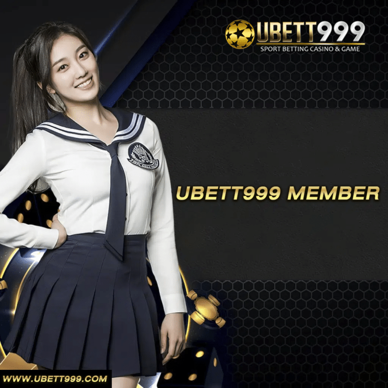 Ubett999 member เว็บคาสิโนออนไลน์ชั้นนำของโลก